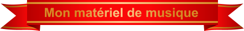 Mon matériel de musique