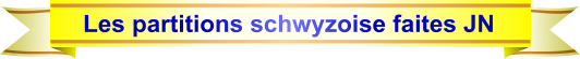 Les partitions schwyzoise faites JN
