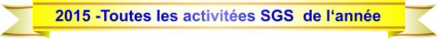 2015 -Toutes les activitées SGS  de l‘année