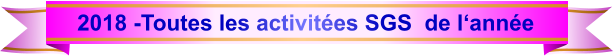 2018 -Toutes les activitées SGS  de l‘année