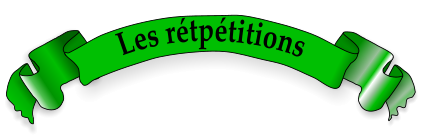 Les rétpétitions