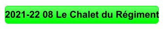 2021-22 08 Le Chalet du Régiment