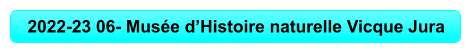 2022-23 06- Musée d’Histoire naturelle Vicque Jura