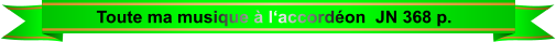 Toute ma musique à l‘accordéon  JN 368 p.