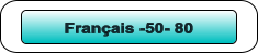 Français -50- 80