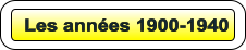 Les années 1900-1940