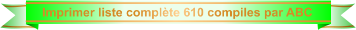 Imprimer liste complète 610 compiles par ABC