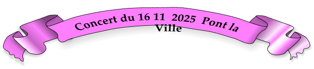 Concert du 16 11  2025  Pont la Ville
