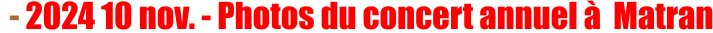 - 2024 10 nov. - Photos du concert annuel à  Matran