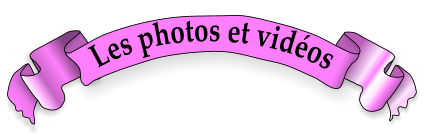 Les photos et vidéos