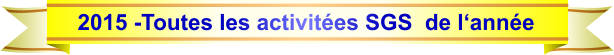 2015 -Toutes les activitées SGS  de l‘année