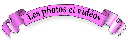 Les photos et vidéos